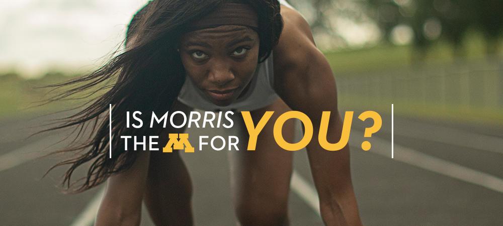 Student in starting blocks on the track, with the words "Is Morris the M for you?" superimposed.