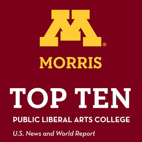 Logo of the University of Minnesota Morris, featuring a large yellow 'M' with the word 'MORRIS' below it, on a maroon background. Text reads 'TOP TEN PUBLIC LIBERAL ARTS COLLEGE U.S. News and World Report.'