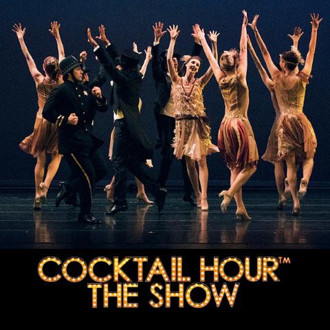 A group of dancers on state with the words, Cocktail Hour The Show underneath